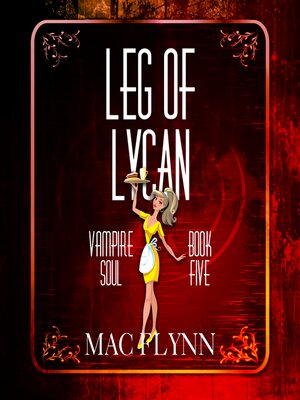 cover image of Leg of Lycan (Vampire Soul, Book Five)